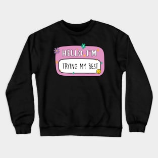 trying my best Sticker , funny Sticker , book lover gift , bookish Merch , self love Sticker , motivational stciker , water bottle sticker book trope Crewneck Sweatshirt